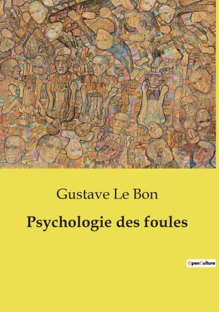 Psychologie des foules by Gustave Le Bon