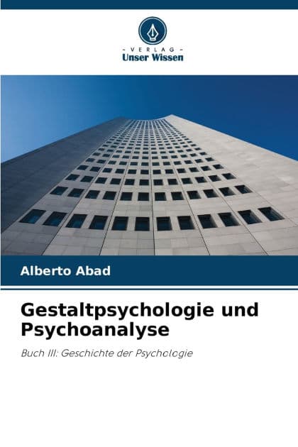 Gestaltpsychologie und Psychoanalyse by Alberto Abad