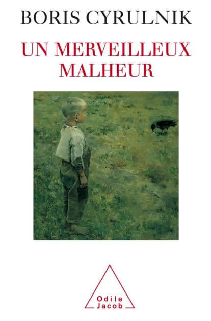 Un merveilleux malheur by Boris Cyrulnik