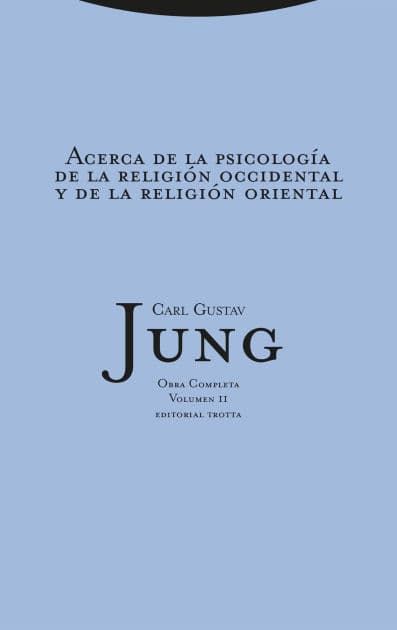 Acerca de la psicología de la religión occidental y de la religión oriental by Carl Jung