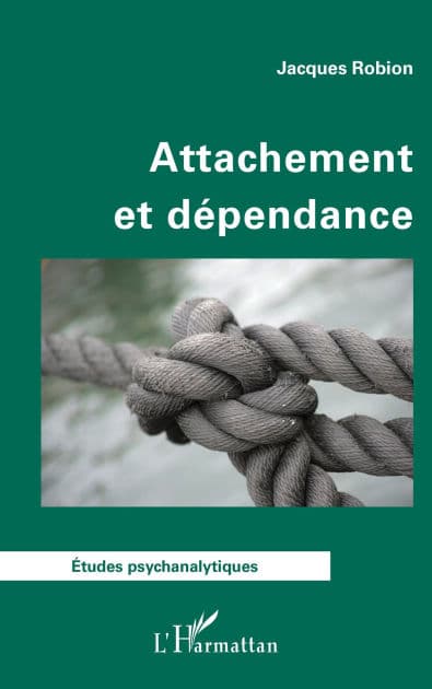 Attachement et dépendance by Jacques Robion