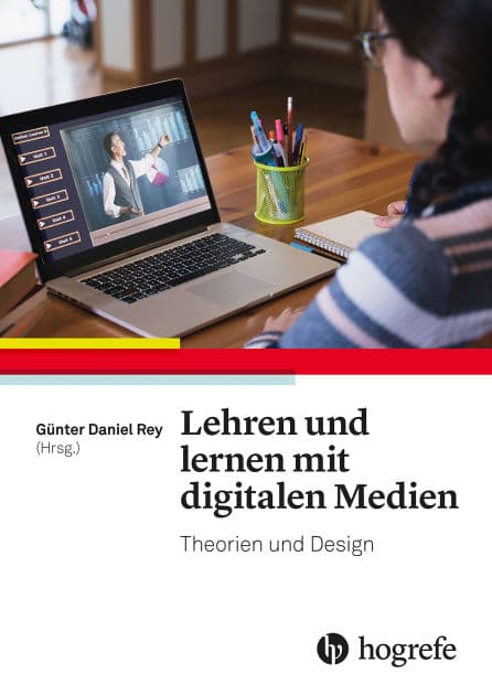 Lehren und lernen mit digitalen Medien: Theorien und Design by Günter Daniel Rey