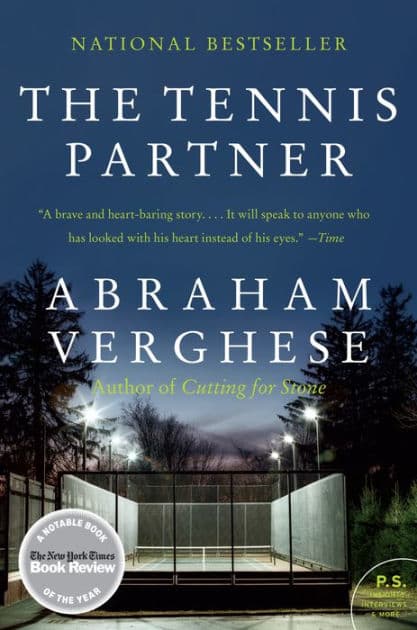 The Tennis Partner: A Doctor's Story of Friendship and Loss by Abraham Verghese