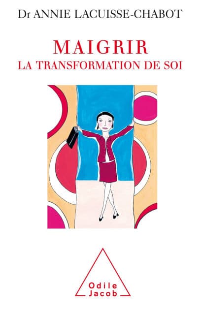 Maigrir : la transformation de soi by Annie Lacuisse-Chabot