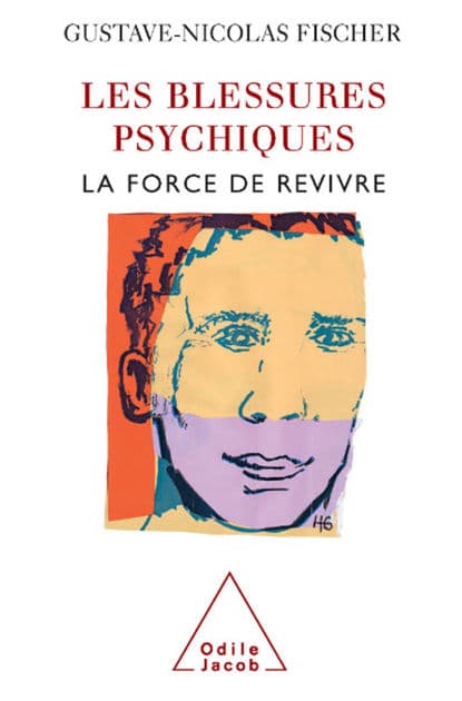 Les Blessures psychiques: La force de revivre by Gustave-Nicolas Fischer