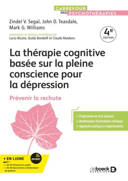 La thérapie cognitive basée sur la pleine conscience pour la dépression: Prévenir la rechute by Zindel V Segal