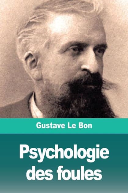 Psychologie des foules by Gustave Le Bon