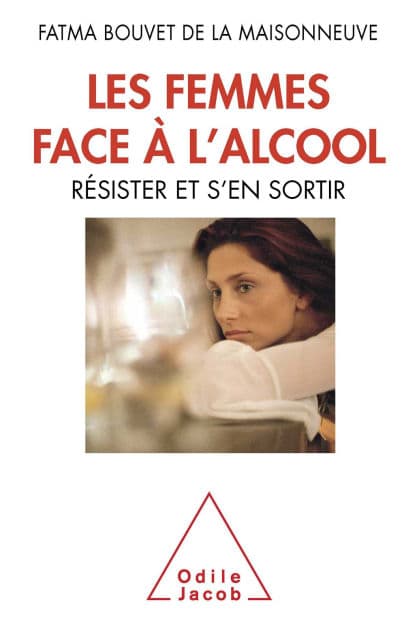Les Femmes face à l'alcool: Résister et s'en sortir by Fatma Bouvet de la Maisonneuve