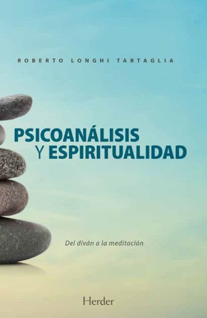 Psicoanálisis y espiritualidad by Roberto Longhi Tartaglia