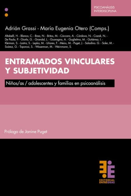 Entramados vinculares y subjetividad: Niños/as/adolescentes y familias en psicoanálisis by Adrián Grassi