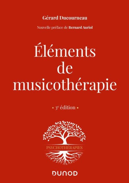 Éléments de musicothérapie - 3 éd. by Gérard Ducourneau