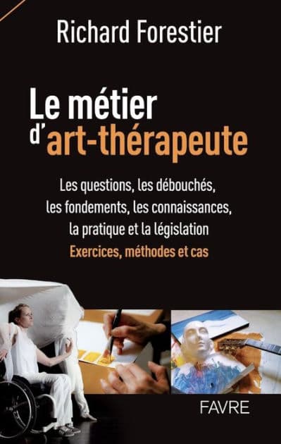 Le métier d'art-thérapeute by Richard Forestier