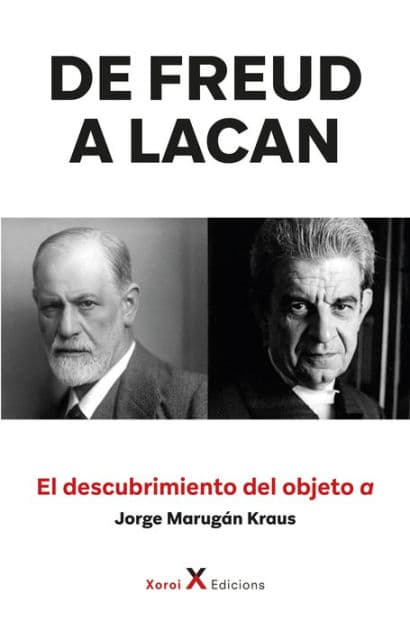 De Freud a Lacan - El descubrimiento del objeto a by Jorge Marugán Kraus