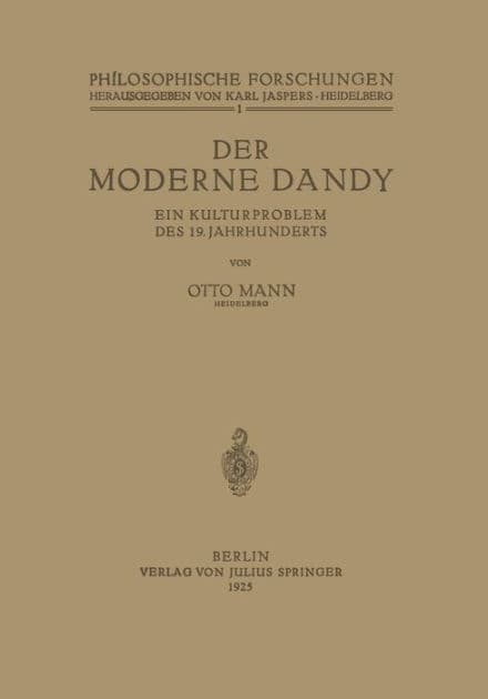 Der Moderne Dandy: Ein Kulturproblem des 19. Jahrhunderts by Otto Mann