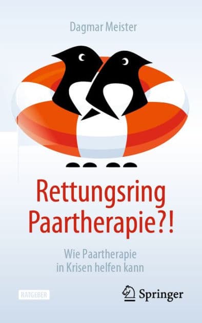 Rettungsring Paartherapie?!: Wie Paartherapie in Krisen helfen kann by Dagmar Meister