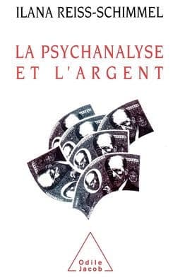 Psychoanalysis and Money / La Psychanalyse et l'Argent by Ilana Reiss-Schimmel