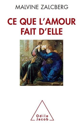 Ce que l'amour fait d'elle by Malvine Zalcberg