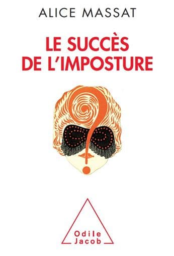 Le Succès de l'imposture by Alice Massat
