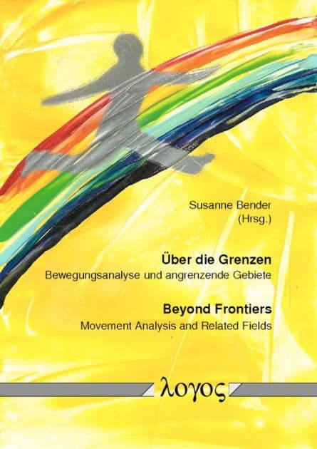 Uber die Grenzen: Bewegungsanalyse und angrenzende Gebiete by Susanne Bender