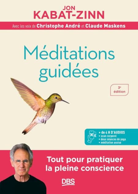 Méditations guidées: Programme MBSR : la réduction du stress basée sur la pleine conscience by Jon Kabat-Zinn