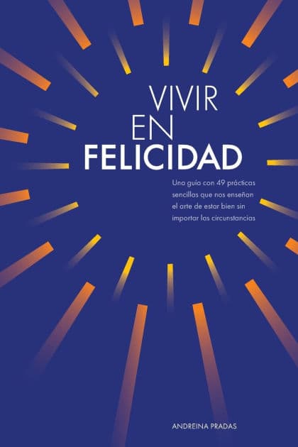 Vivir en Felicidad by Andreina Pradas