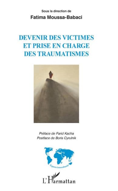 Devenir des victimes et prise en charge des traumatismes: Sous la direction de Fatima Moussa-Babaci by Fatima Moussa Babaci