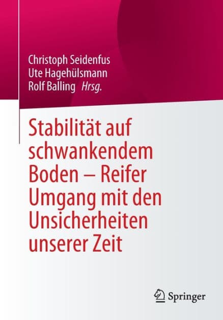 Stabilität auf schwankendem Boden - Reifer Umgang mit den Unsicherheiten unserer Zeit by Christoph Seidenfus