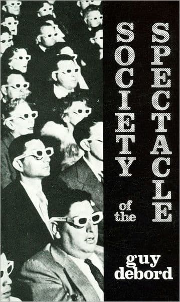 Society of the Spectacle by Guy Debord