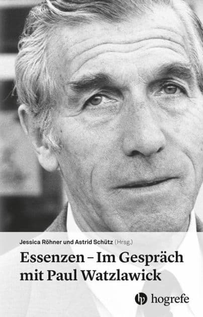 Essenzen: Im Gespräch mit Paul Watzlawick by Astrid Schütz