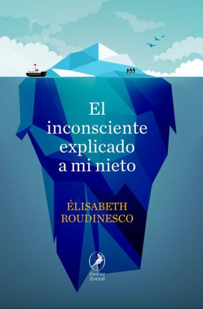El inconsciente explicado a mi nieto by Élisabeth Roudinesco