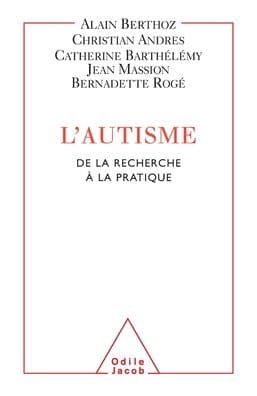 Autism / L'Autisme: De la recherche ï¿½ la pratique by Alain Berthoz