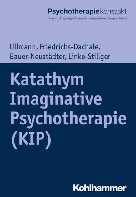 Katathym Imaginative Psychotherapie (KIP) by Harald Ullmann