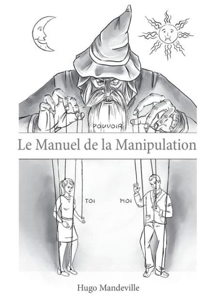 Le Manuel de la Manipulation by Hugo Mandeville