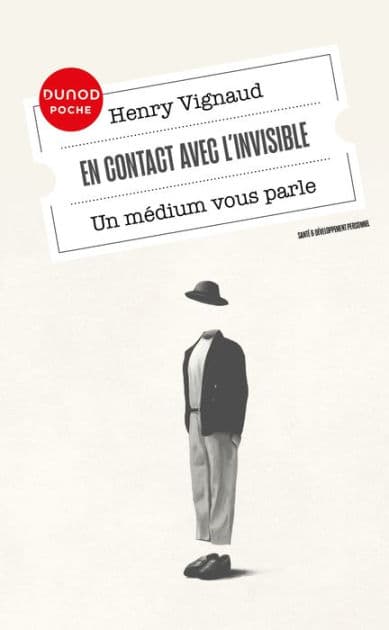 En contact avec l'invisible: Un médium vous parle by Henry Vignaud
