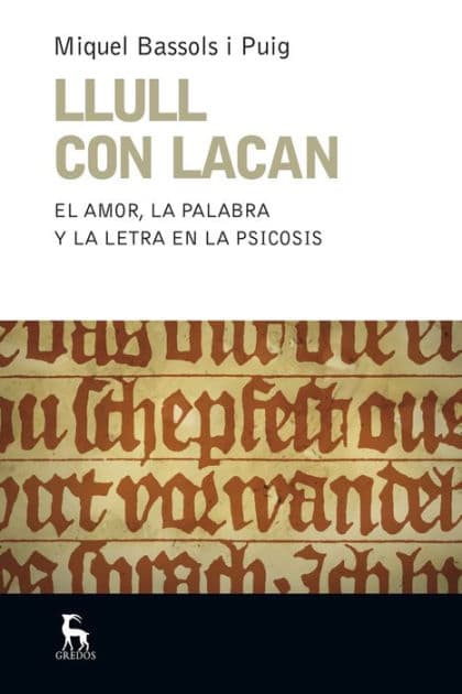 Llull con Lacan: El amor, la palabra y la letra en la psicosis by Miquel Bassols i Puig