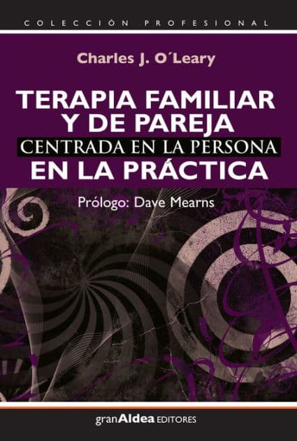 Terapia familiar y de pareja centrada en la persona: En la práctica by Charles OLeary