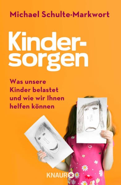 Kindersorgen: Was unsere Kinder belastet und wie wir ihnen helfen können by Prof. Dr. Michael Schulte-Markwort