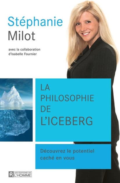 philosophie de l'iceberg: Découvrez le potentiel caché en vous by Stéphanie Milot