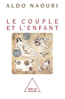 Couple and the Child / Le Couple et l'Enfant by Aldo Naouri