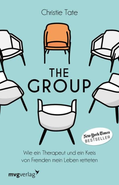 The Group: Wie ein Therapeut und ein Kreis von Fremden mein Leben retteten by Christie Tate