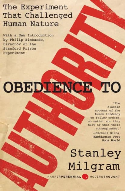 Obedience to Authority: An Experimental View by Stanley Milgram