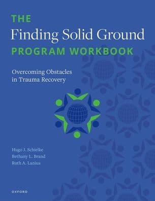 The Finding Solid Ground Program Workbook: Overcoming Obstacles in Trauma Recovery by H. Schielke