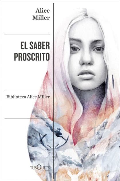 El saber proscrito by Alice Miller