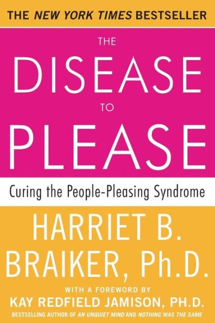 The Disease to Please by Harriet Braiker