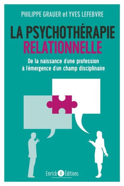 La psychothérapie relationnelle: De la naissance d'une profession à l'émergence d'un champ disciplinaire by Yves Lefebvre