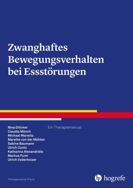 Zwanghaftes Bewegungsverhalten bei Essstörungen: Ein Therapiemanual by Nina Dittmer