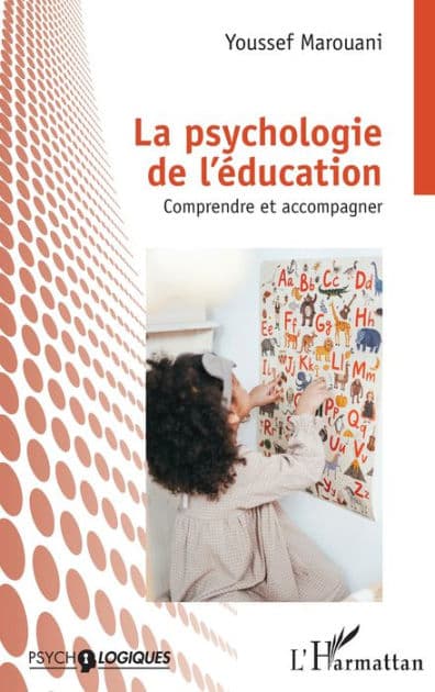La psychologie de l'éducation: Comprendre et accompagner by Youssef Marouani