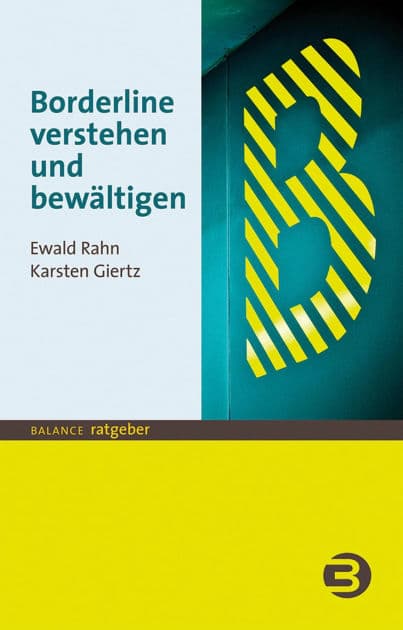 Borderline verstehen und bewältigen by Ewald Rahn