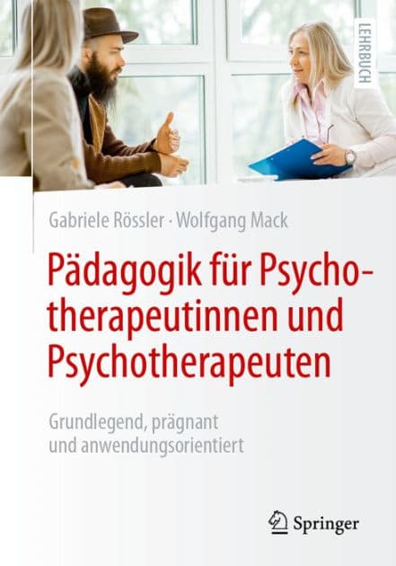 Pï¿½dagogik fï¿½r Psychotherapeutinnen und Psychotherapeuten: Grundlegend, prï¿½gnant und anwendungsorientiert by Gabriele Rïssler
