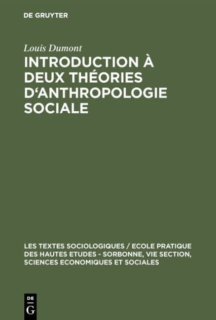 Introduction à deux théories d'anthropologie sociale: Groupes de filiation et alliance de mariage by Louis Dumont